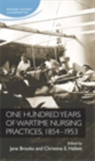 One hundred years of wartime nursing practices, 1854-1953, EPUB eBook