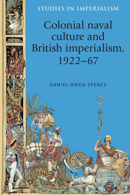 Colonial naval culture and British imperialism, 1922-67, EPUB eBook
