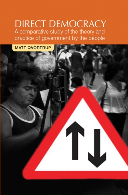 Direct Democracy : A comparative study of the theory and practice of government by the people, EPUB eBook