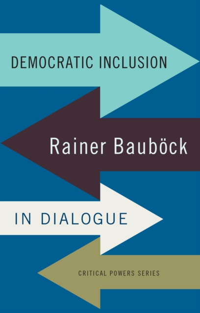 Democratic inclusion : Rainer Baubock in dialogue, EPUB eBook