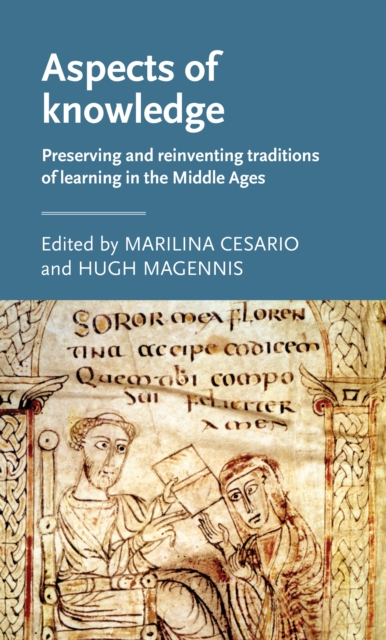 Aspects of Knowledge : Preserving and Reinventing Traditions of Learning in the Middle Ages, EPUB eBook