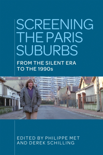 Screening the Paris suburbs : From the silent era to the 1990s, EPUB eBook