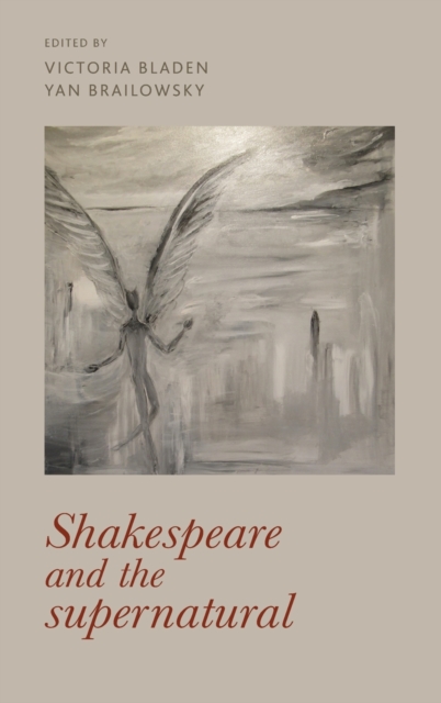 Shakespeare and the Supernatural, Hardback Book
