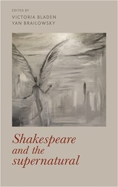 Shakespeare and the Supernatural, Paperback / softback Book