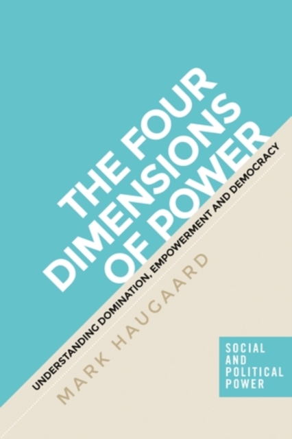 The four dimensions of power : Understanding domination, empowerment and democracy, EPUB eBook