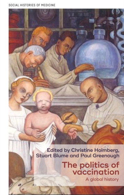 The politics of vaccination : A global history, EPUB eBook