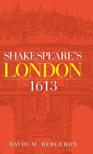 Shakespeare'S London 1613, Hardback Book