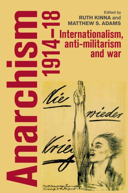 Anarchism, 1914-18 : Internationalism, anti-militarism and war, EPUB eBook