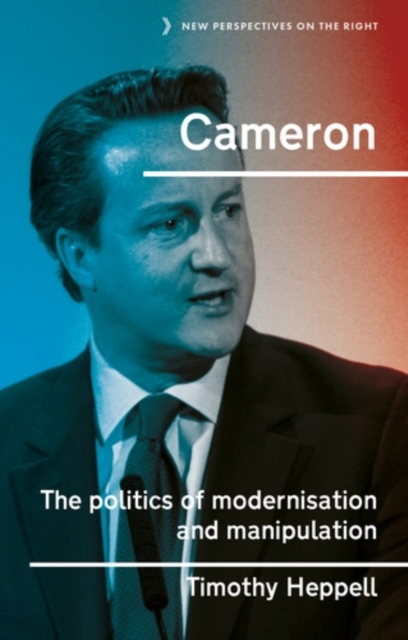 Cameron : The politics of modernisation and manipulation, EPUB eBook