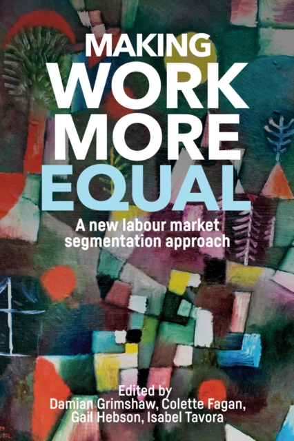 Making work more equal : A new labour market segmentation approach, EPUB eBook