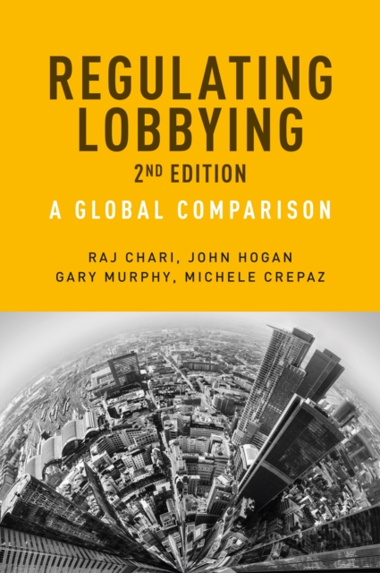 Regulating lobbying : A global comparison, 2nd edition, PDF eBook