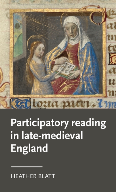 Participatory Reading in Late-Medieval England, Hardback Book