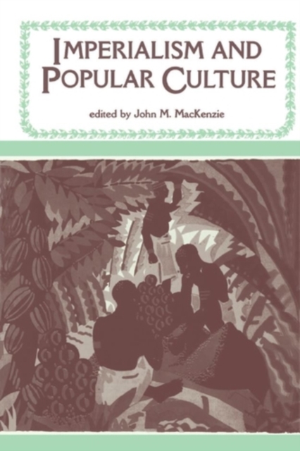 Imperialism and Popular Culture, PDF eBook