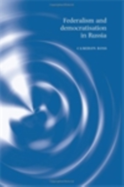 Federalism and democratisation in Russia, PDF eBook