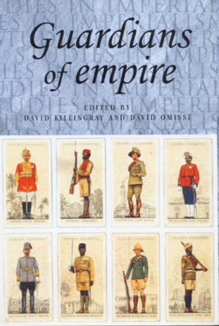 Guardians of Empire : The Armed Forces of the Colonial Powers, C.1700-1964, PDF eBook