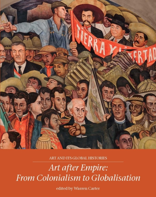 Art after Empire : From Colonialism to Globalisation, EPUB eBook