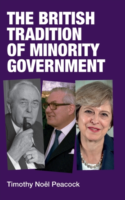 The British Tradition of Minority Government, Hardback Book