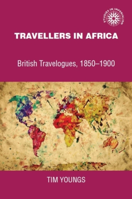 Travellers in Africa : British travelogues, 1850-1900, PDF eBook