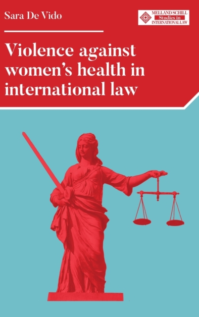 Violence Against Women's Health in International Law, Hardback Book