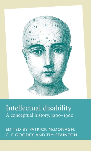 Intellectual Disability : A Conceptual History, 1200-1900, Hardback Book