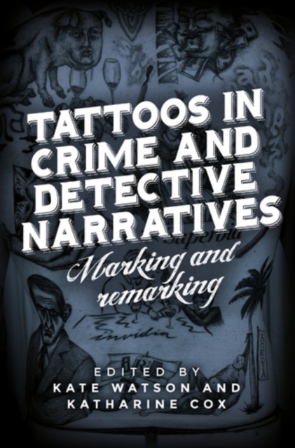 Tattoos in crime and detective narratives : Marking and remarking, PDF eBook
