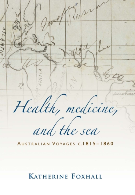 Health, Medicine, and the Sea : Australian Voyages, C.1815–60, PDF eBook