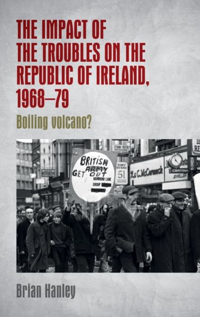 The impact of the Troubles on the Republic of Ireland, 1968-79, PDF eBook