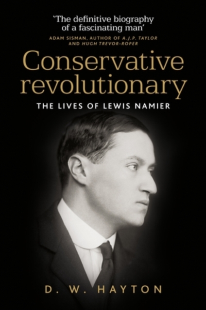 Conservative revolutionary : The lives of Lewis Namier, PDF eBook