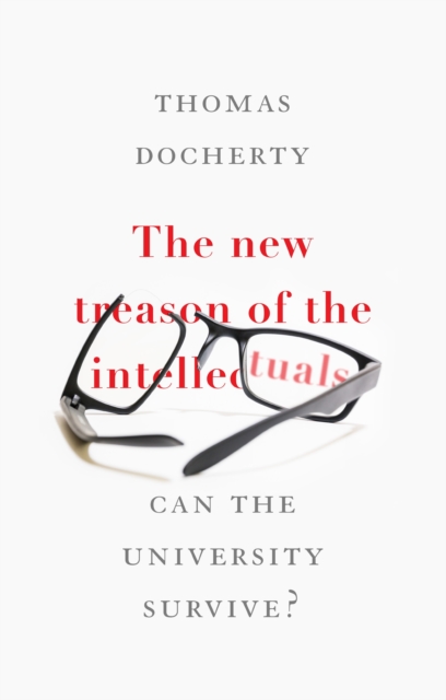 The new treason of the intellectuals : Can the University survive?, EPUB eBook