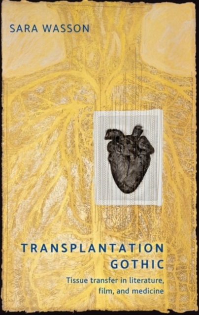 Transplantation Gothic : Tissue transfer in literature, film, and medicine, EPUB eBook