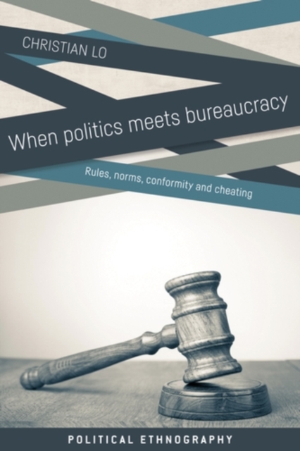 When politics meets bureaucracy : Rules, norms, conformity and cheating, PDF eBook