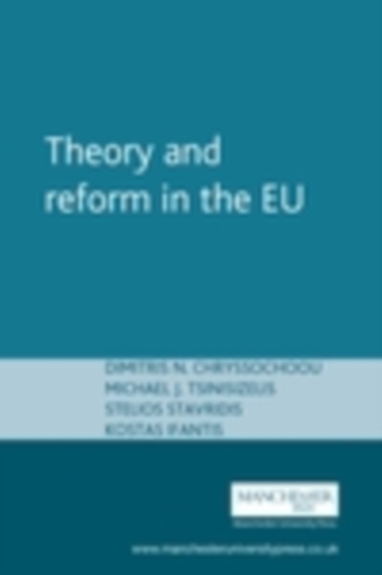 Theory and Reform in the European Union, PDF eBook