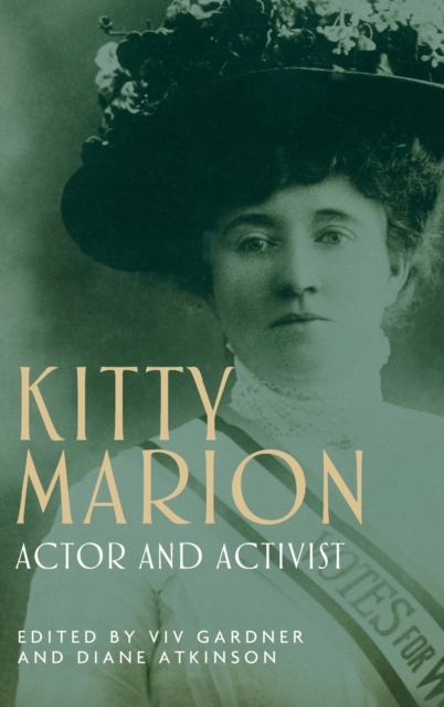 Kitty Marion : Actor and Activist, Hardback Book
