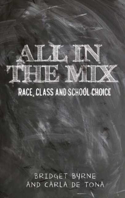 All in the Mix : Race, Class and School Choice, EPUB eBook