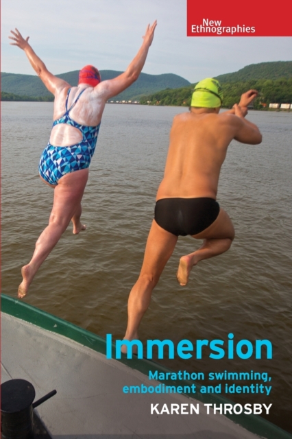 Immersion : Marathon Swimming, Embodiment and Identity, Paperback / softback Book