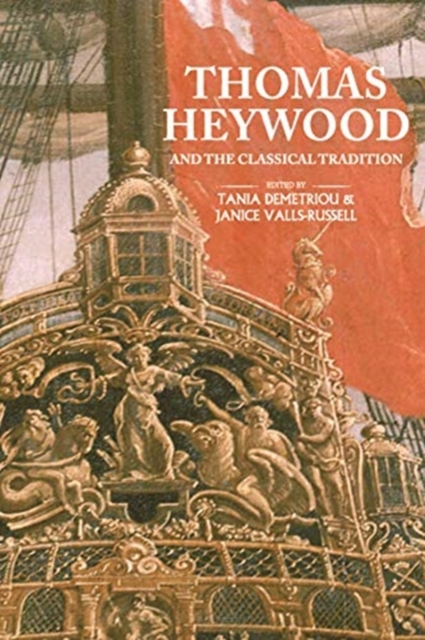 Thomas Heywood and the Classical Tradition, Hardback Book