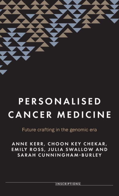 Personalised Cancer Medicine : Future Crafting in the Genomic Era, Hardback Book