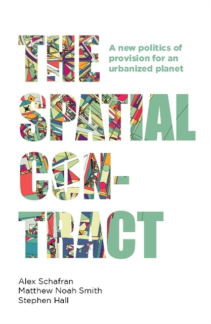 The spatial contract : A new politics of provision for an urbanized planet, EPUB eBook