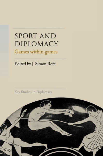 Sport and Diplomacy : Games within Games, Paperback / softback Book
