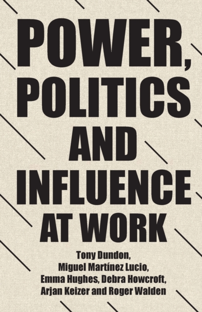 Power, Politics and Influence at Work, Paperback / softback Book