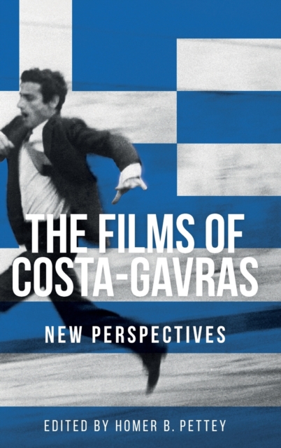 The Films of Costa-Gavras : New Perspectives, Hardback Book