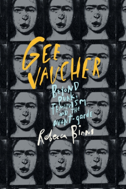 Gee Vaucher : Beyond Punk, Feminism and the Avant-Garde, Paperback / softback Book