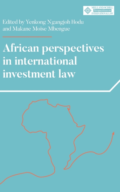African Perspectives in International Investment Law, Hardback Book