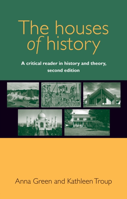 The houses of history : A critical reader in history and theory, second edition, PDF eBook