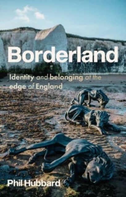 Borderland : Identity and Belonging at the Edge of England, Paperback / softback Book