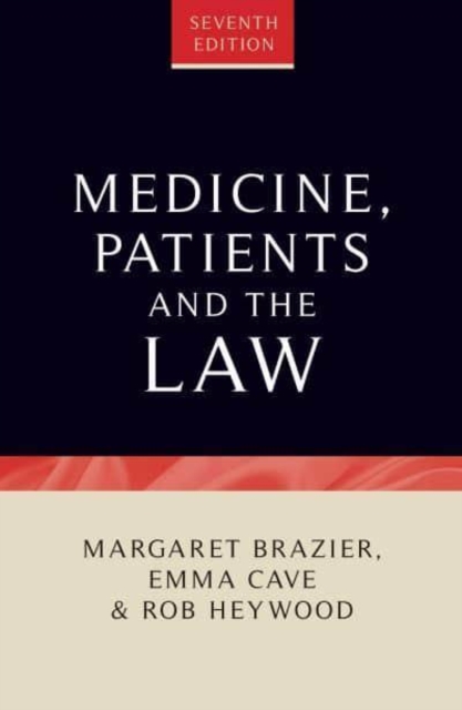 Medicine, Patients and the Law : Seventh Edition, Hardback Book