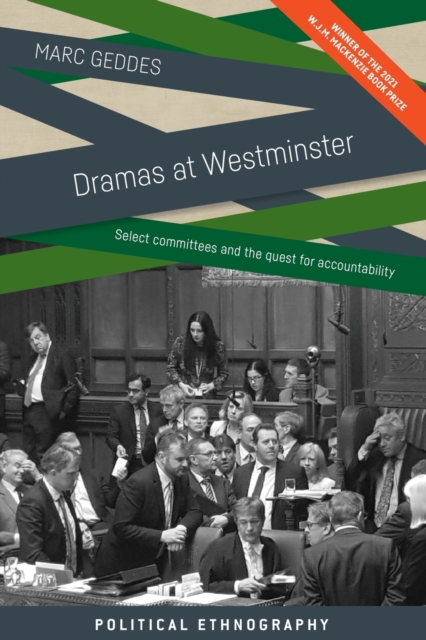 Dramas at Westminster : Select Committees and the Quest for Accountability, Paperback / softback Book