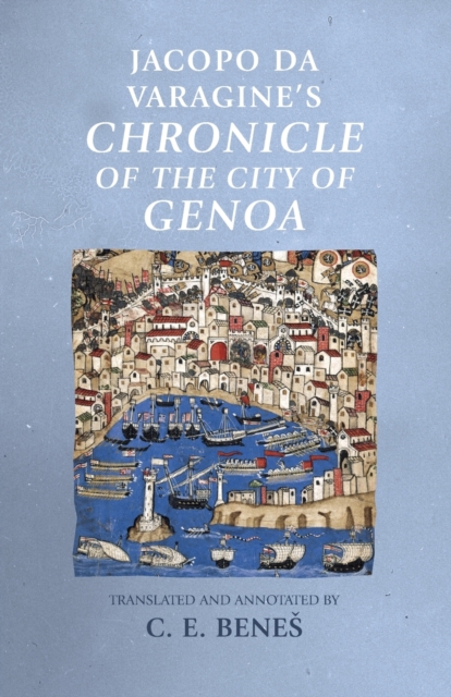 Jacopo Da Varagine's Chronicle of the City of Genoa, Paperback / softback Book