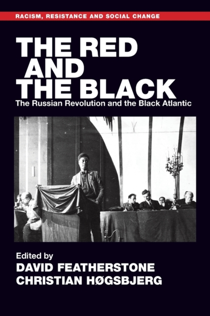 The Red and the Black : The Russian Revolution and the Black Atlantic, Paperback / softback Book