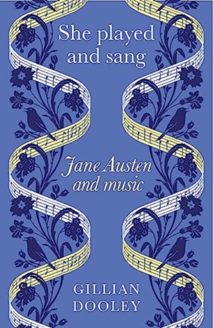 She Played and Sang : Jane Austen and Music, Hardback Book